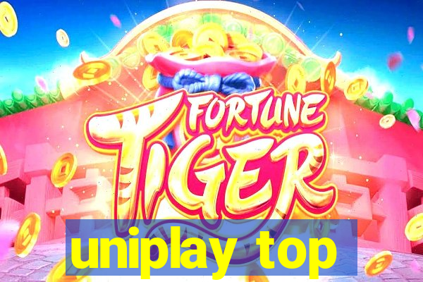 uniplay top